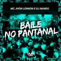 Baile no Pantanal - Single - Mc Jhon Lennon