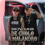 De Cholo a Malandro - Single
