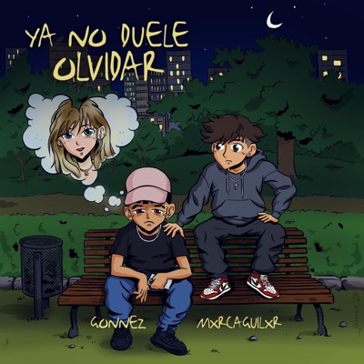 Ya no duele olvidar (feat. gonnez) - Single