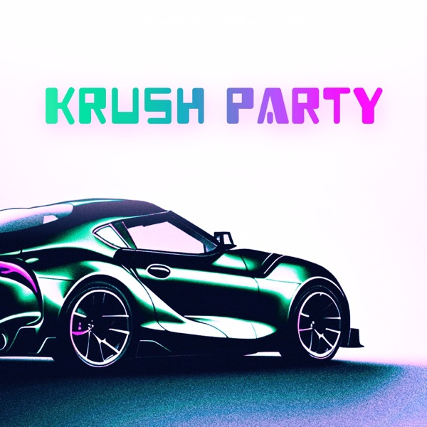 KRUSH PARTY - Single