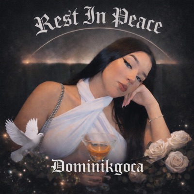 Rest in peace Dominikgoca - Single
