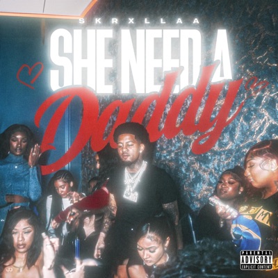 She Need A Daddy - Single