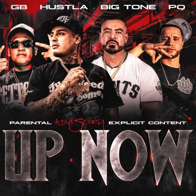 Up Now (feat. GB, Big Tone & PQ300) - Single