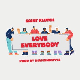 Love Everybody Saint Klutch