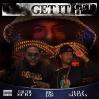 GET IT (feat. TRUTH MC FLY) - Single - BIG LOS