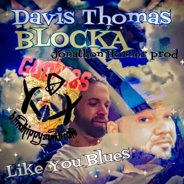Like you blues (feat. Davis Thomas Music & Cutty Carlo)
