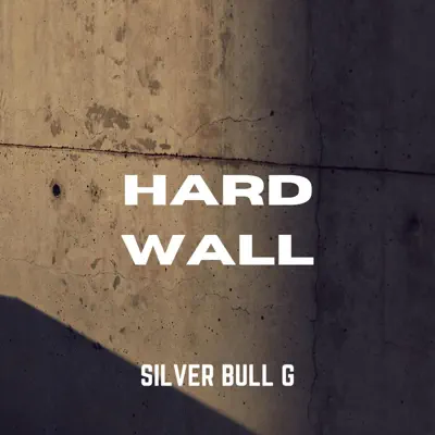 Listen to HARD WALL by Silver Bull G