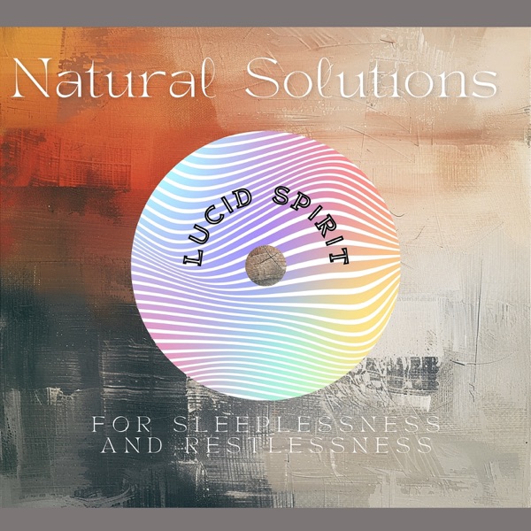 Natural Solutions for Sleeplessness and Restlessness
