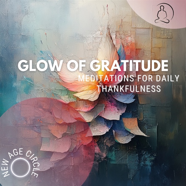 Glow of Gratitude: Meditations for Daily Thankfulness