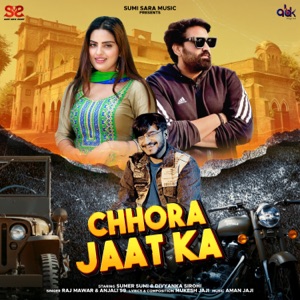 Chhora Jaat Ka (feat. Divyanka Sirohi)