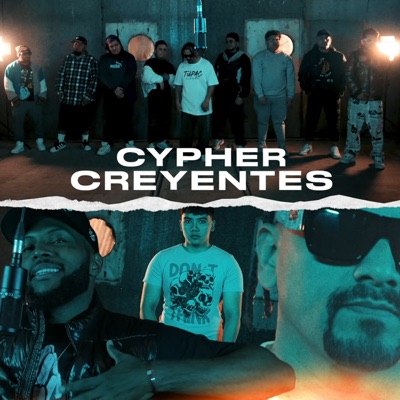 Cypher Creyentes (feat. Creyente.7, Aka Minister, B.G.Boanerges, LM Rubio, Leoking mx, Netan Jn & Bns) - Single