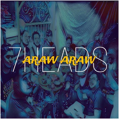 Araw araw (feat. 7Heads Family) - Single