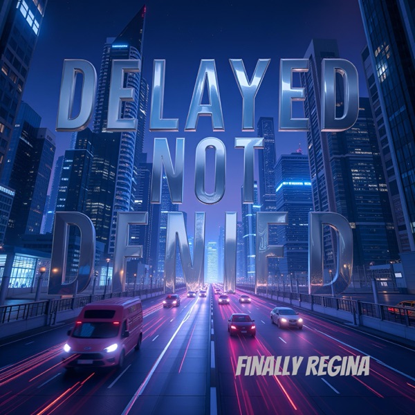 DELAYED NOT DENIED