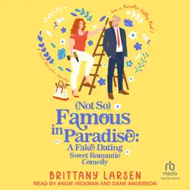 (Not So) Famous in Paradise (Love in Paradise Valley)