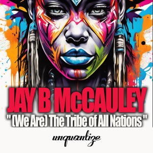 (We Are) The Tribe of All Nations