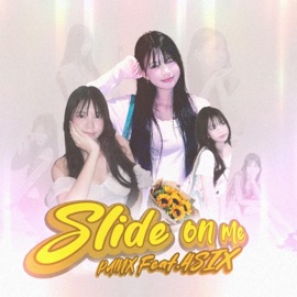Slide on me (feat. 4Six) PA!NX