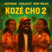 KOZÉ CHO 2 - Single - CRAAZY, WAH WAAH & Jahyanai