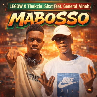 Mabosso (feat. Thukzin_Shxt & General vinoh) - Single
