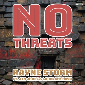 No Threats (feat. Loudpack Dash & Jim Jones) - Single