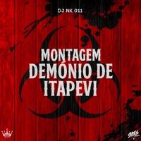 Montagem Demônio de Itapevi - Single - DJ NK 011