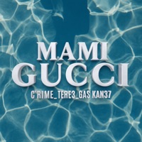 Mami Gucci - Single - CRIME, TERE3 & GAS KAN37