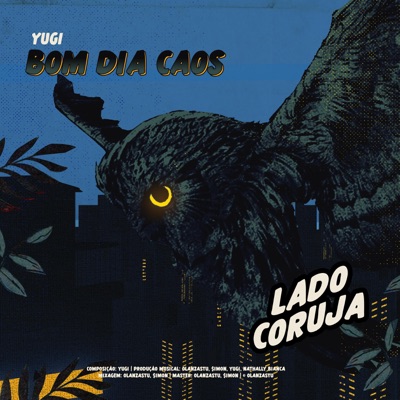 Bom Dia Caos/ Lado Coruja - Single