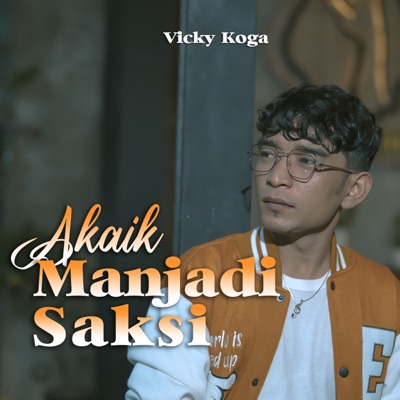 Song - Akaik Manjadi Saksi - Vicky Koga