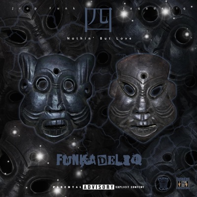 Funkadeliq 4 (Nothin But Love) [feat. Jaqadeliq & Jrop Funk]