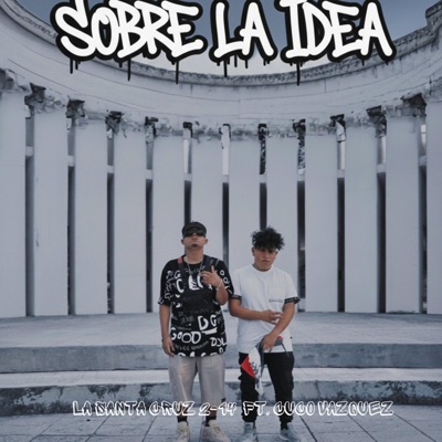 SOBRE LA IDEA (feat. Cuco Vázquez) - Single
