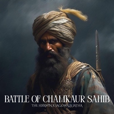 battle of chamkaur sahib (feat. jagowala jatha) - Single
