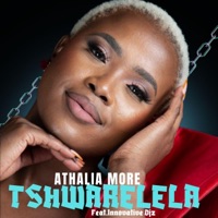 Tshwarelela (feat. Innovative Djz) - Single - Athalia More