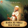 BABA KI NIKLI HAI PALKI (From "MERE SAI BABA KI PALKI") - Single