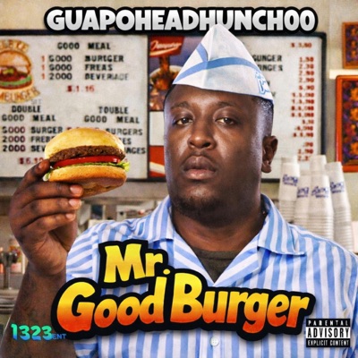 Mr. Good Burger (feat. GuapoHeadHunch00) - Single