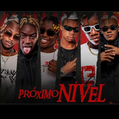 Próximo Nível (feat. Dini Denovo, Txoboy Italiano, Juclénio Biscoito, Silvio Chocolate & Q Sangra Figura) - Single