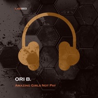 Amazing Girls Not Pay - Single - Ori B.