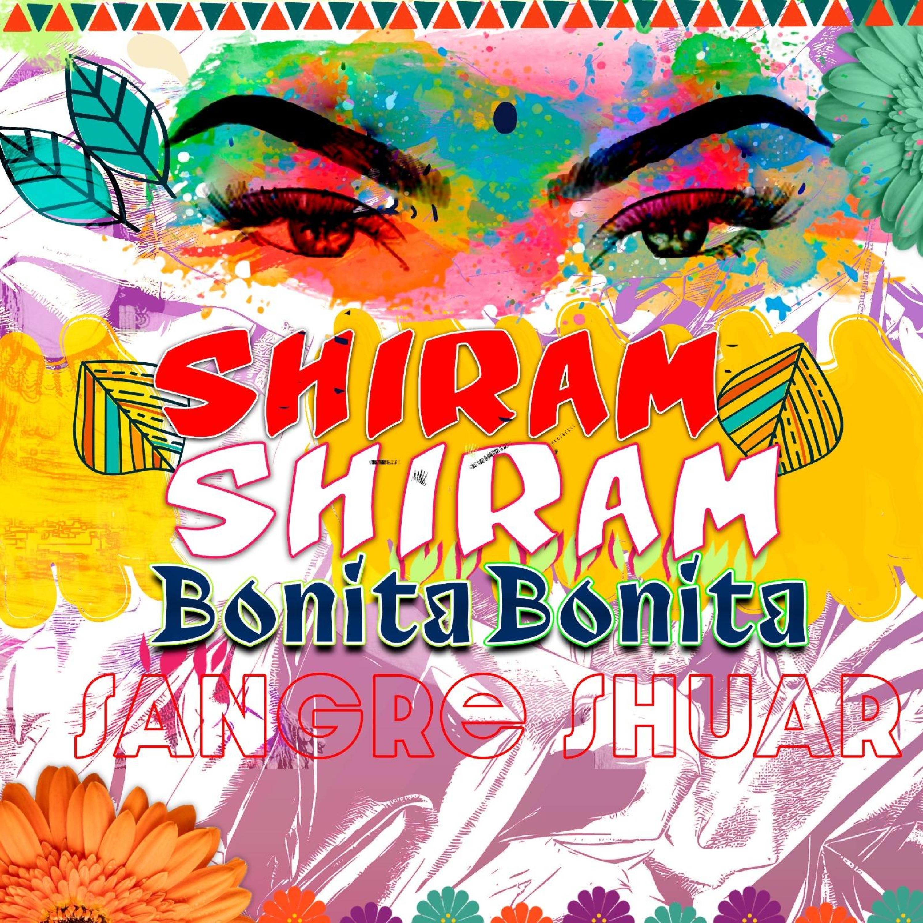 Shiram Shiram Bonita Bonita - Single