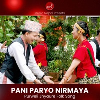 Pani Paryo (Jhyaure Song) - Single - Nawin Khadka, Binod Danuwar & Resh Bishowkarma