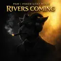 Rivers Coming