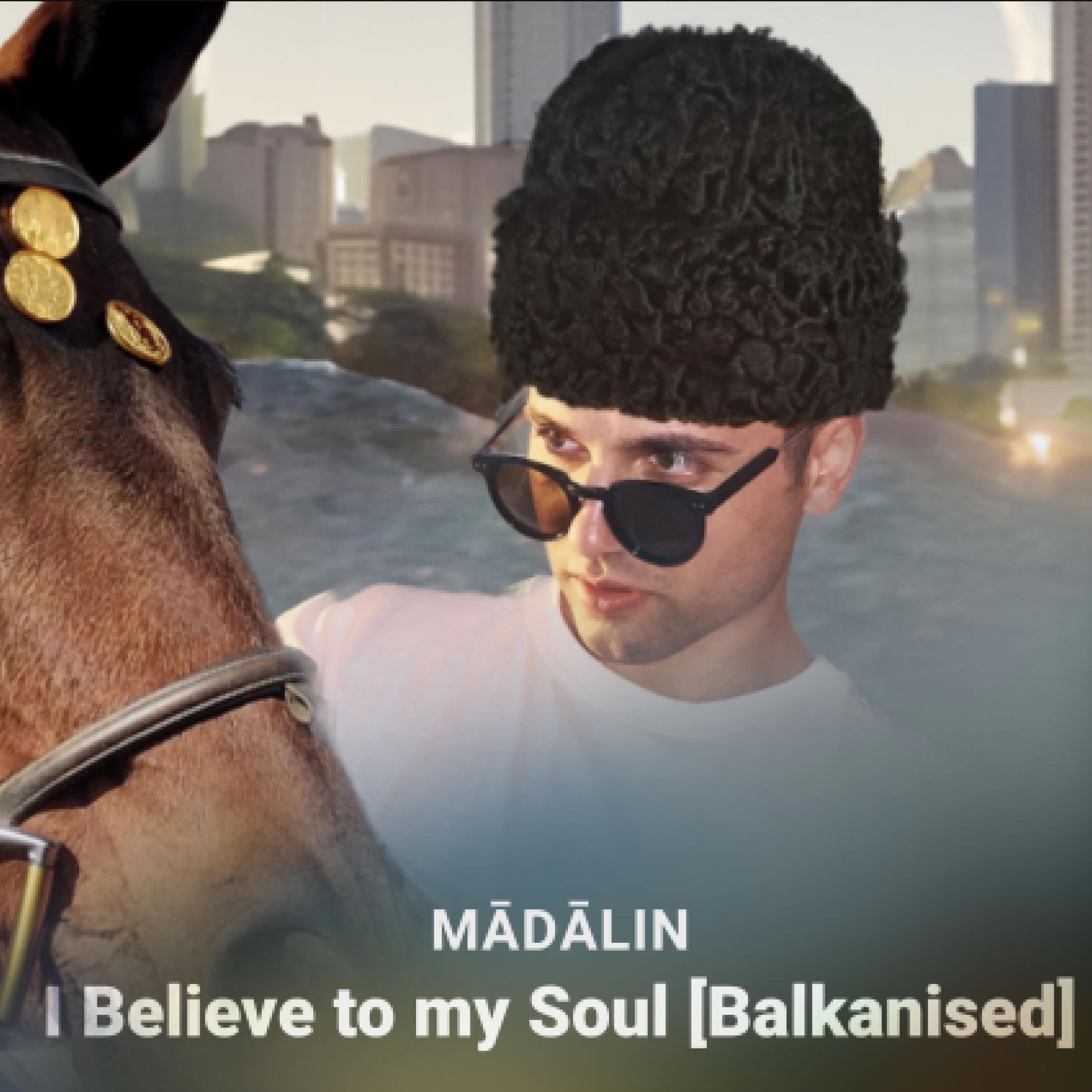 I Believe to My Soul (Balkanised) - Single
