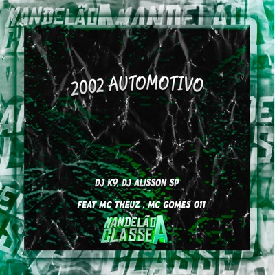 2002 Automotivo (feat. MC Theuz & MC GOMES 011) - Single