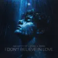 I Don't Believe in Love