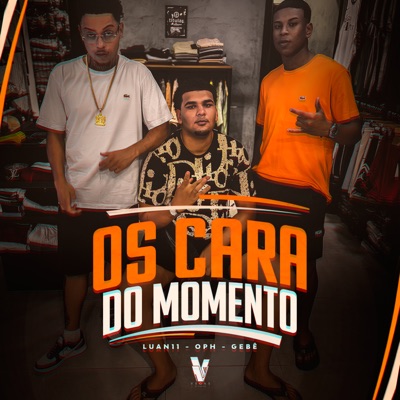 Os Cara do Momento - Single