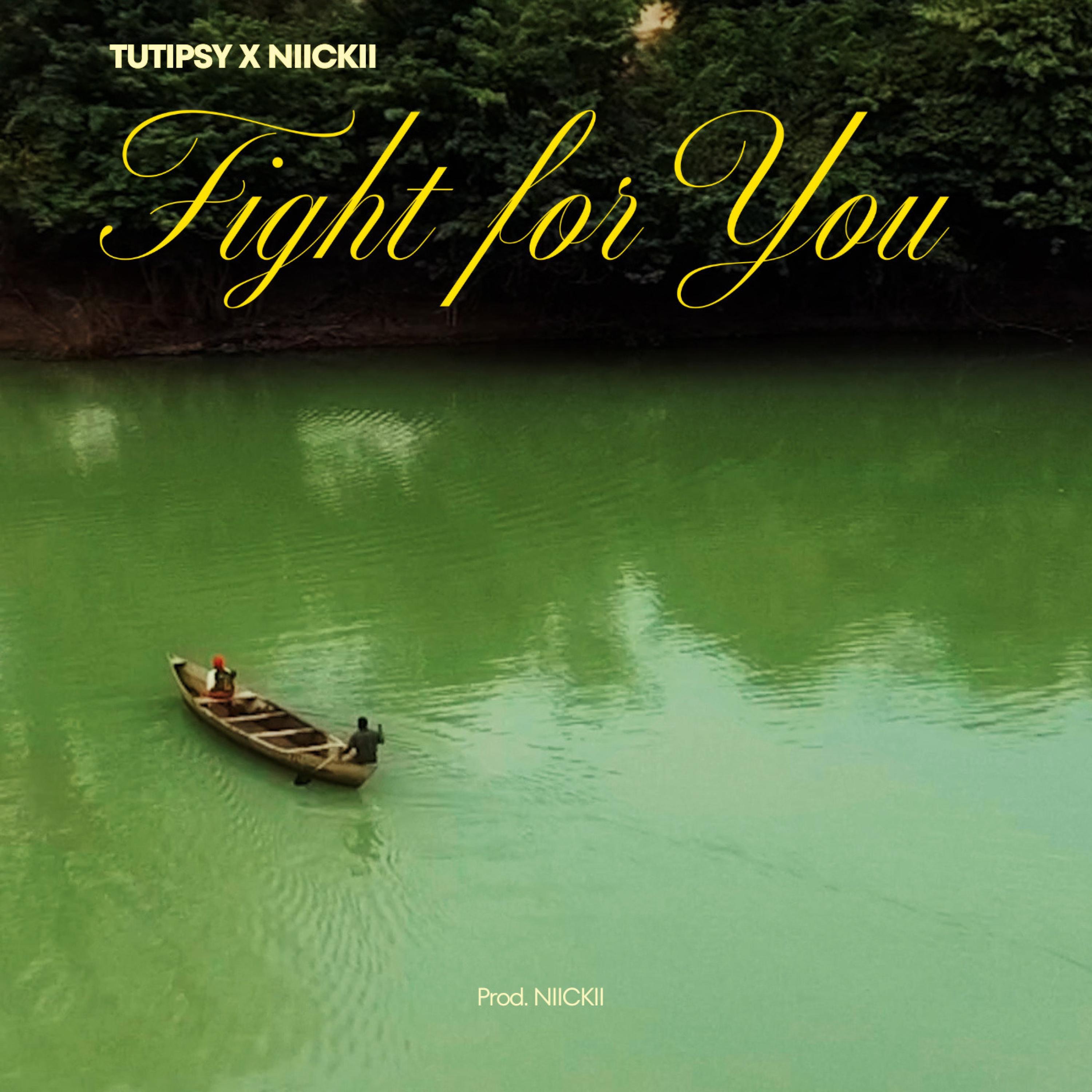 Fight for You - Tutipsy & Niickii