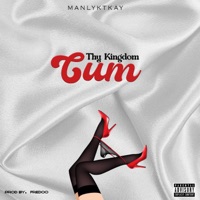 Thy Kingdom Cum - Single - Manlyktkay