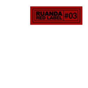 Ruanda Red Label #03 - EP