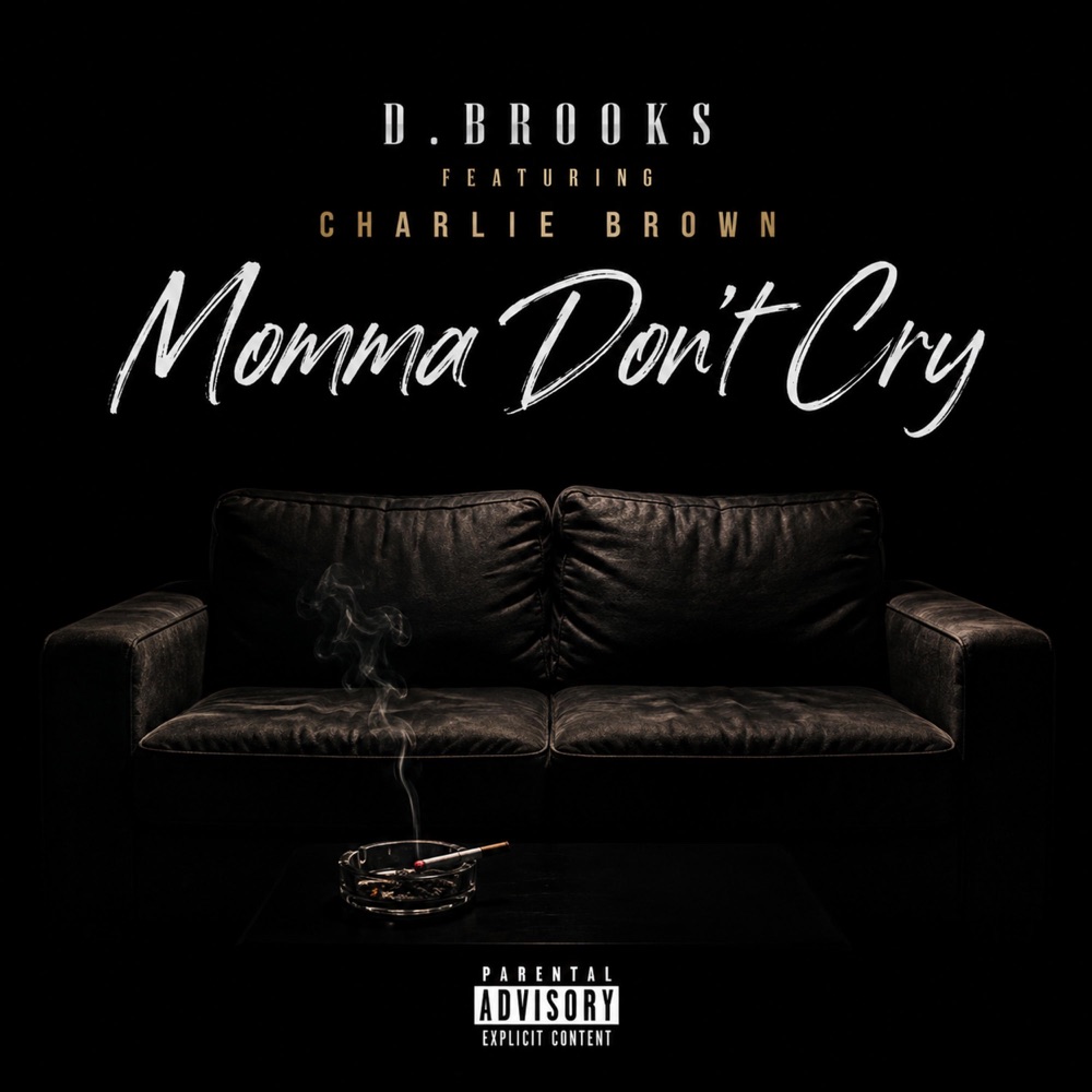 Обложка альбома «Momma Don't Cry (feat. Charlie Brown) - Single» — D.BROOKS