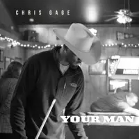Your Man — Chris Gage