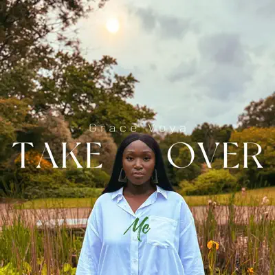 Listen to Take Over Me - Single by Grace Voya