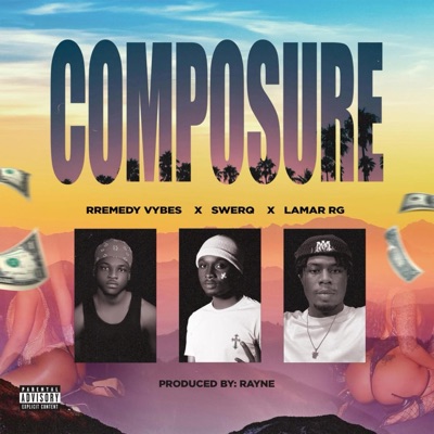 Composure (feat. Swerq & Lamar RG) - Single