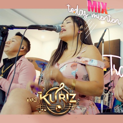 Los Kuriz - Mix Todas Mienten